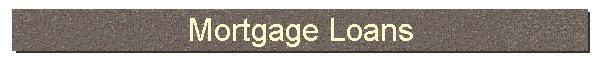 Mortgage Loans